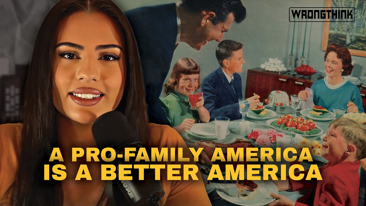 LIVE - WRONGTHINK: Is America Experiencing a Pro-Family Reawakening?