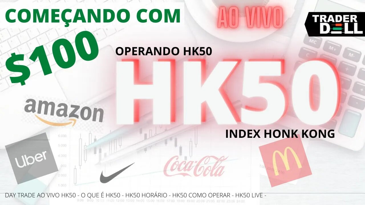 OPERANDO HK50 AO VIVO - GERENCIAMENTO DE RISCO COMEÇANDO $100 HK50 LIVE PARA INICIANTES HONK KONG