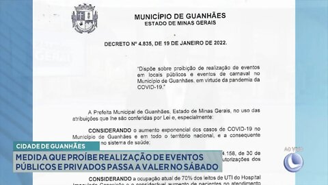 Cidade de Guanhães: medida que proíbe realização de eventos públicos e privados passa a valer n