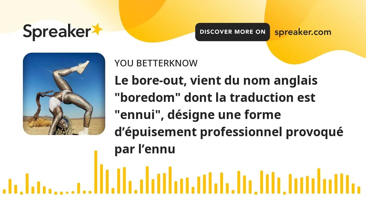 Le bore-out, vient du nom anglais "boredom" dont la traduction est "ennui", désigne une forme d’épui