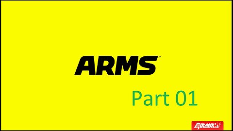 Arms Playthrough Part 01