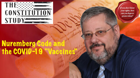 303 - Nuremberg Code and the COVID-19 "Vaccines"