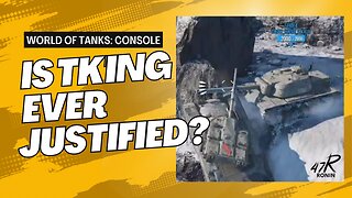 Is TK'ing Ever Justified? | GSOR 1008 | World of Tanks: Console