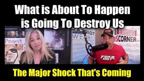 Kerry Cassidy & David Rodriguez HUGE - What Is About To Happen Is Going To Destroy Us