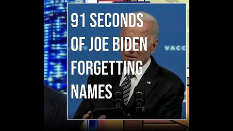 91 seconds of Joe Biden forgetting names