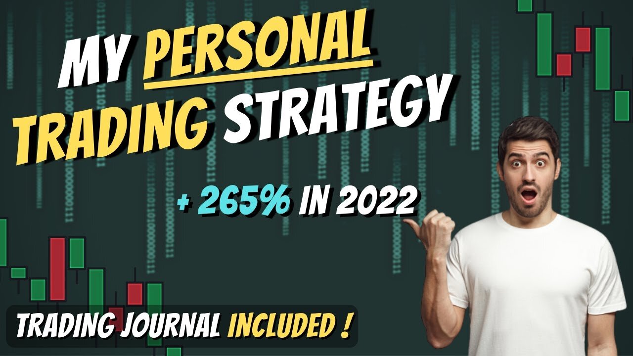 Discover My UNIQUE Trading Strategy Which Gave Me 265% Profit In 2022 | With Trading Journal Results