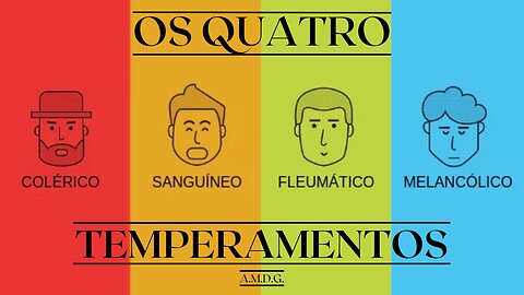 AMDG #05: OS QUATRO TEMPERAMENTOS