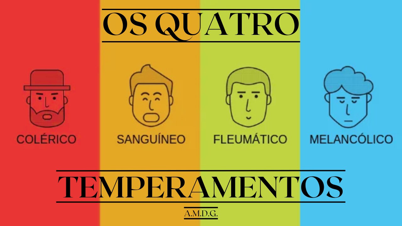 AMDG #05: OS QUATRO TEMPERAMENTOS