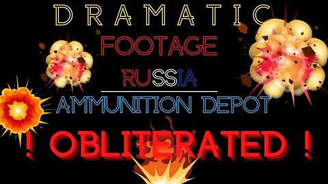 UKRAINE DESTROYING RUSSION AMMO DEPOT!