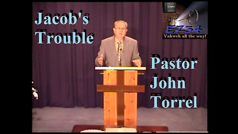 Time of Jacob's Trouble-Pastor John S. Torrel