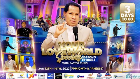 🔥 3 Days to Go! 🔥 Your Loveworld Specials with Pastor Chris | January 12 - 14, 2022 at 1pm Eastern