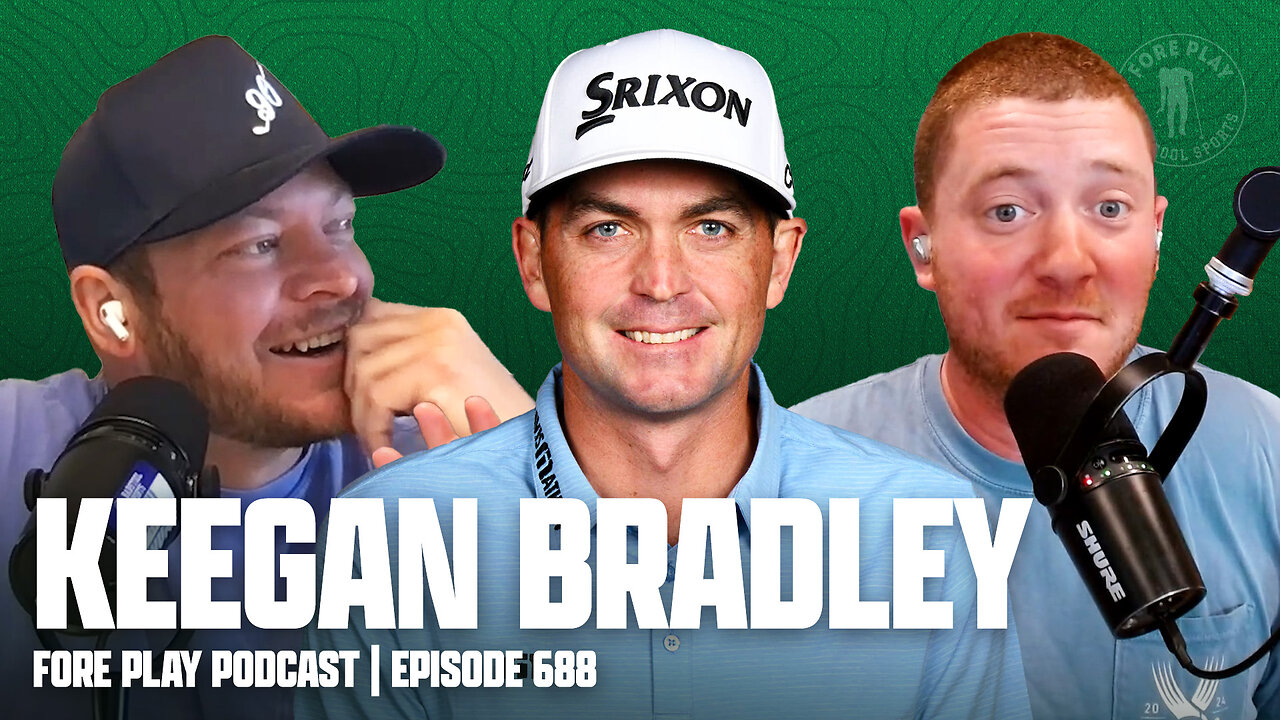 CAPTAIN KEEGAN BRADLEY - FORE PLAY EPISODE 688