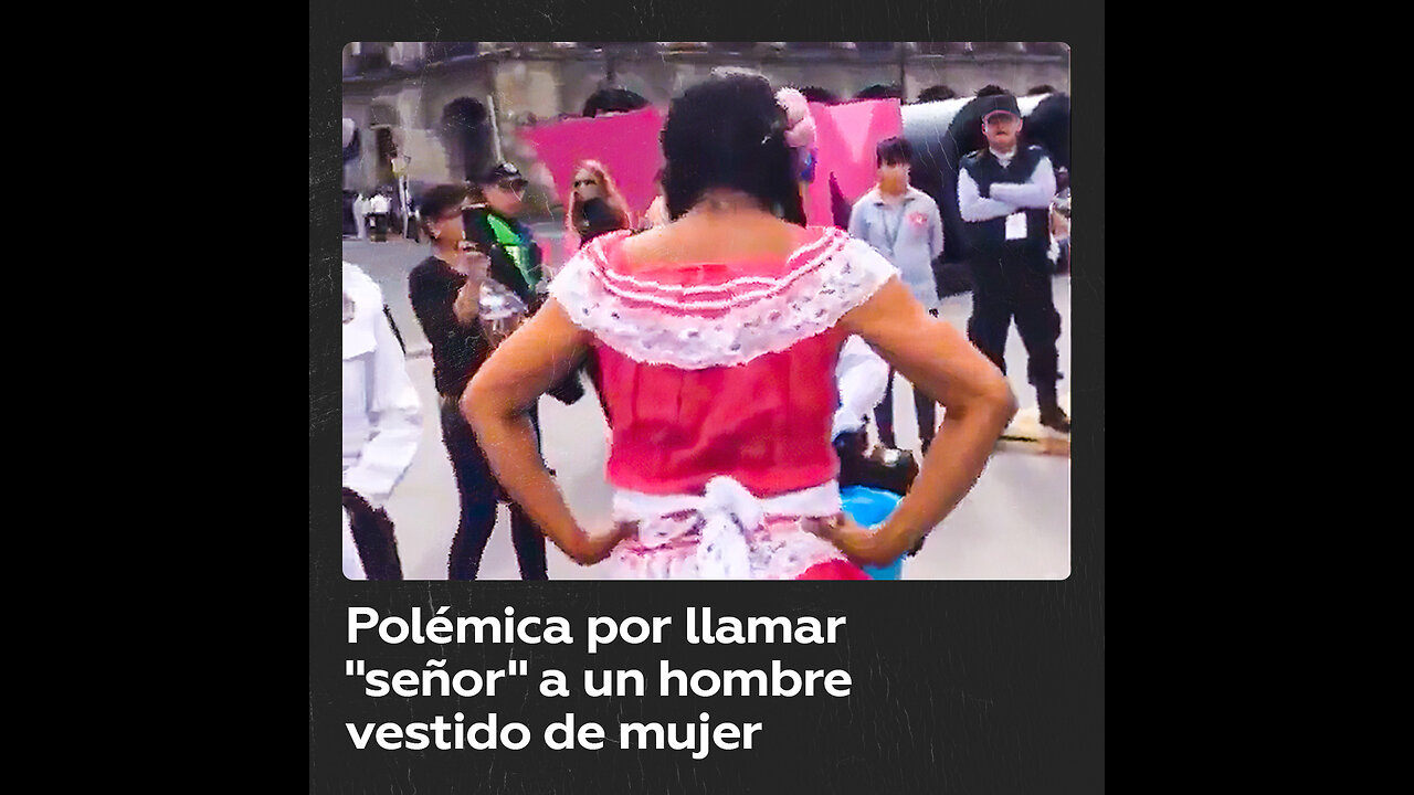 Un hombre vestido de mujer se enfada al ser tratado como “señor”