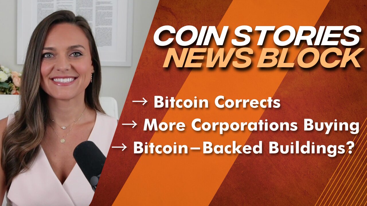 Coin Stories News Block: Bitcoin Weekly Wrap-Up