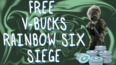 Free V-Bucks Rainbow Six Siege