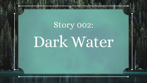Dark Water - The Penned Sleuth Short Story Podcast - 002