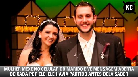 Mulher mexe no celular do marido e vê mensagem aberta deixada por ele. Ele havia partido...