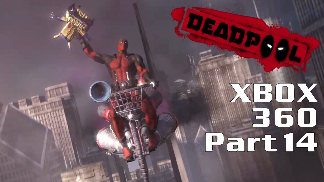 Deadpool (2013) XBOX 360 Gameplay Part 14