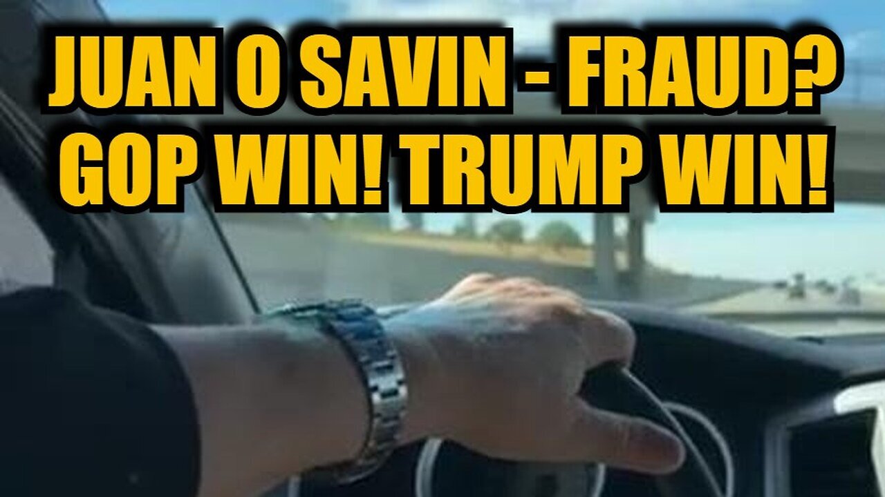 Juan O Savin - FRAUD? GOP WIN! The Most Important Election In Our Times 10/21/24