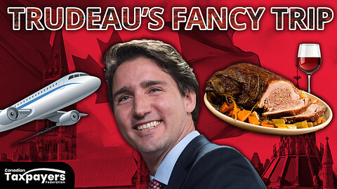 Trudeau’s Fancy Trip