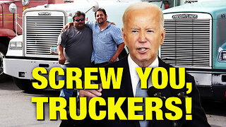 Biden Gives Last Middle Finger To U.S. Truck Drivers!