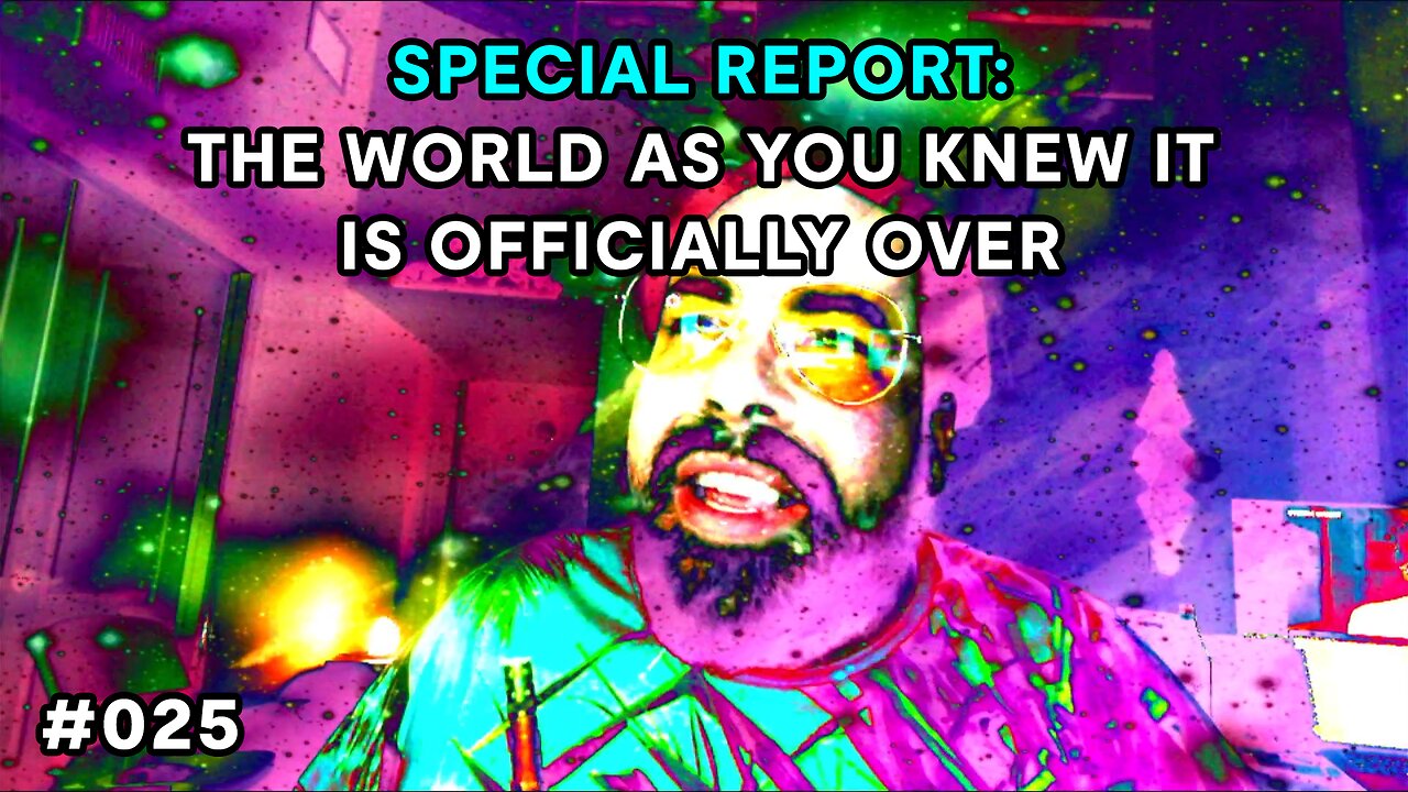 Special Report: The World As You Knew It Is Officially Over