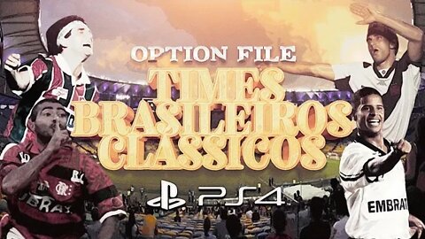 Option File PES 2021 com Times Brasileiros Clássicos - PS4