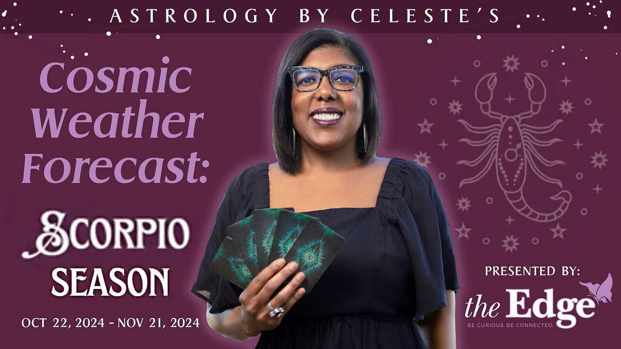 Scorpio Season 2024 Astrology by Celeste’s Cosmic Weather Forecast