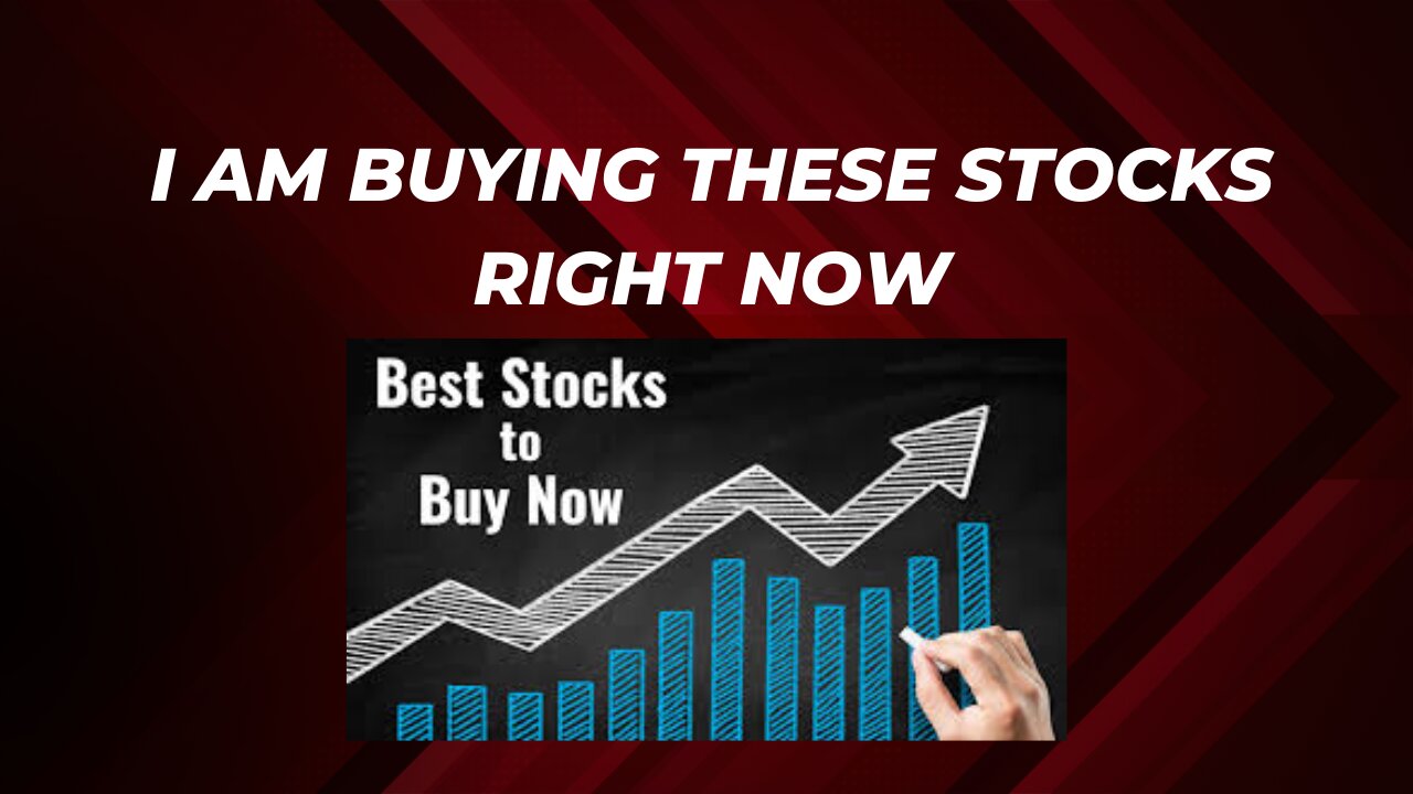 I am buying these stocks right now