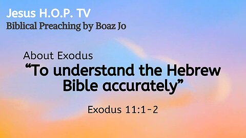 "To understand the Hebrew Bible accurately" - Boaz Jo