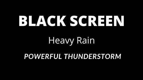 Thunder And Rain Sounds For Sleeping Black Screen Sleep, And Relaxation Dark Screen Nature Sounds