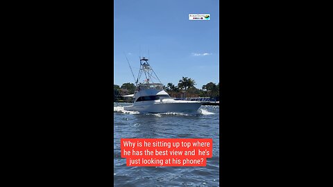 Why is he sitting up top where he has the best view, if he’s just looking at his phone? #boat