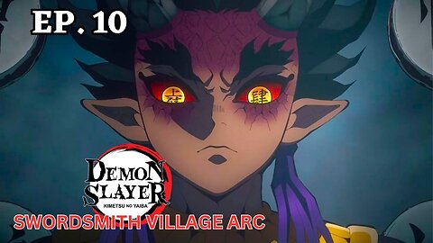 [EP10] Demon Slayer- Kimetsu no Yaiba Swordsmith Village Arc English Subtitle