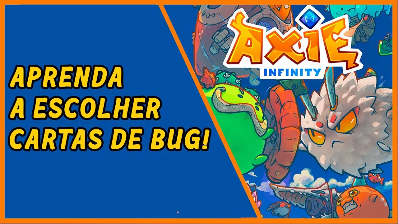 Aprenda a escolher cartas de Bug em Axie Infinity