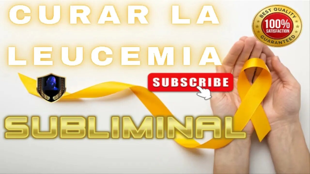 Curar la Leucemia Subliminal 2023