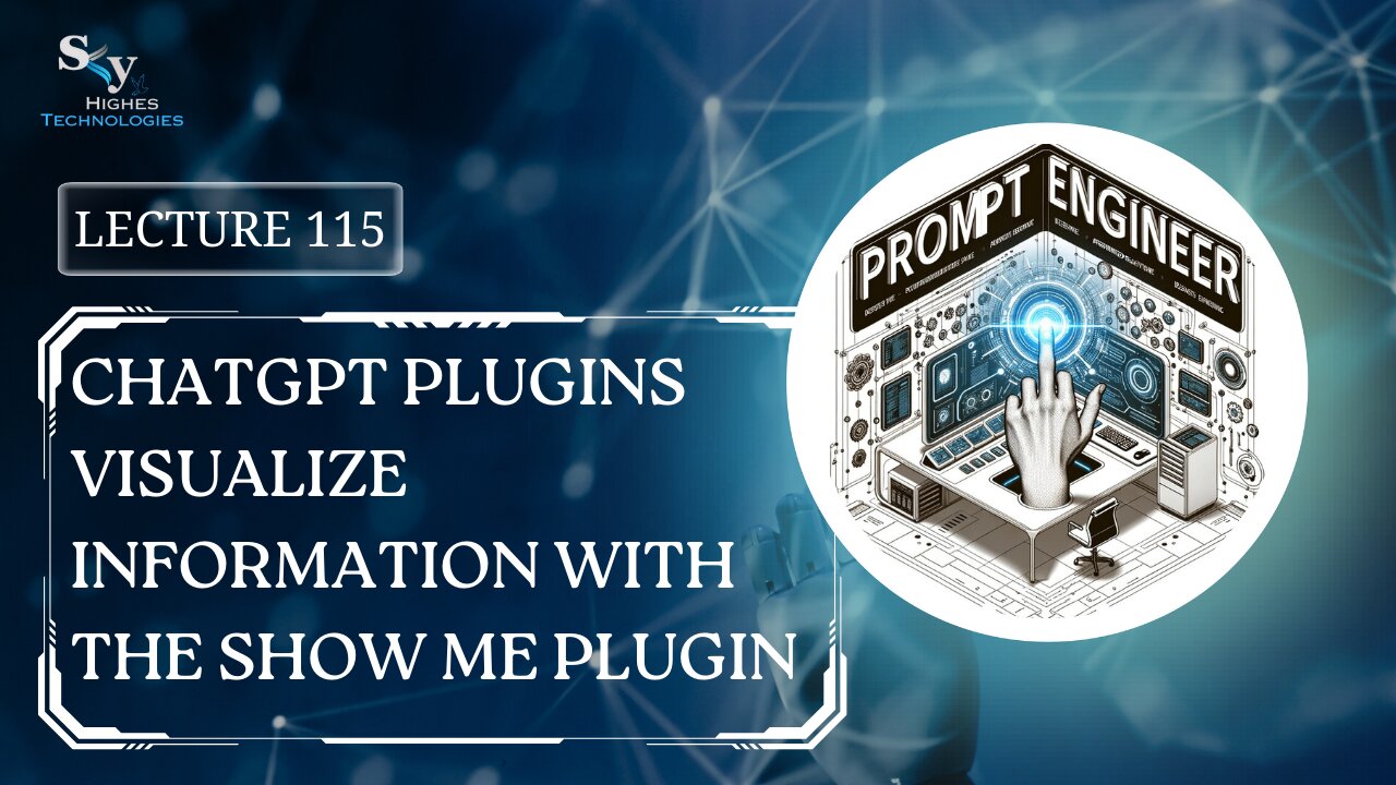 115. ChatGPT Plugins Visualize Information with the Show Me Plugin | Skyhighes | Prompt Engineering