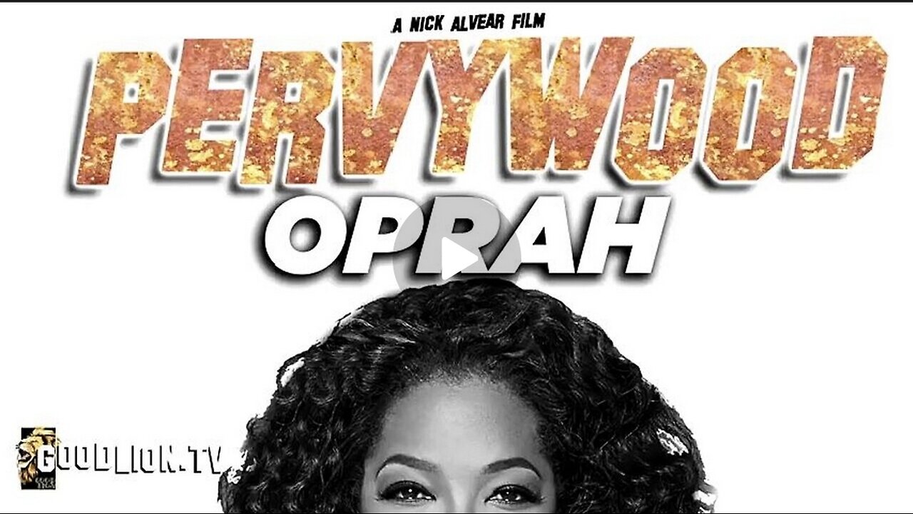 PERVYWOOD 🔥OPRAH - the satanic WITCH BITCH EXPOSED🔥