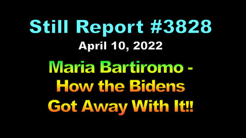 Maria Bartiromo – How the Bidens Got Away With It!!, 3828