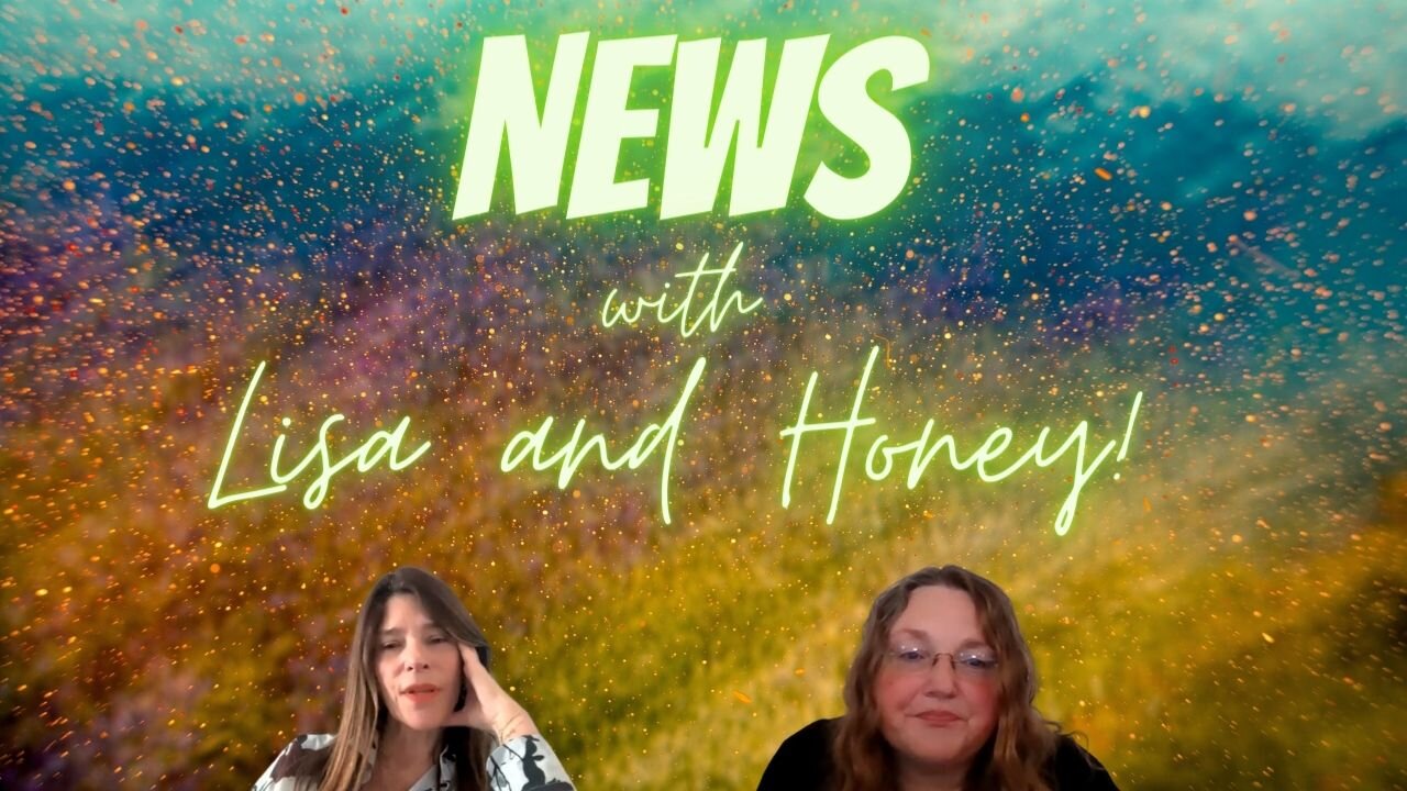 Current News with Lisa and Honey, White Hats, Solar Event, Woody Harrelson