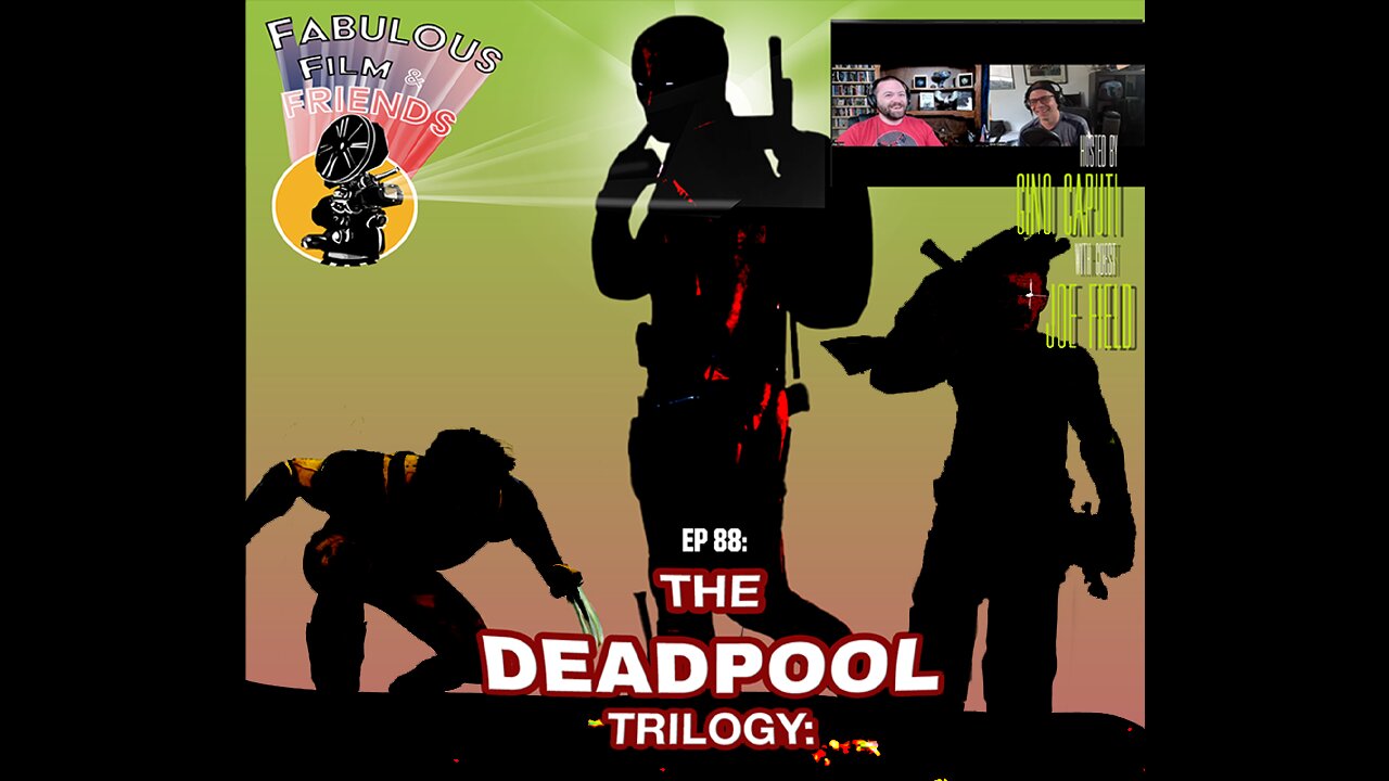 FFF Ep. #88 - The Deadpool Trilogy