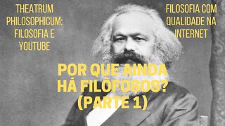 Theatrum Philosophicum − POR QUE AINDA HÁ FILÓSOFOS? (Parte 1)