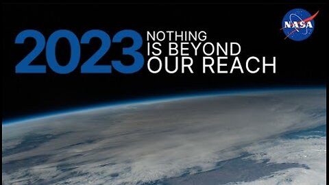 NASA 2023: Nothing is Beyond Our Reach