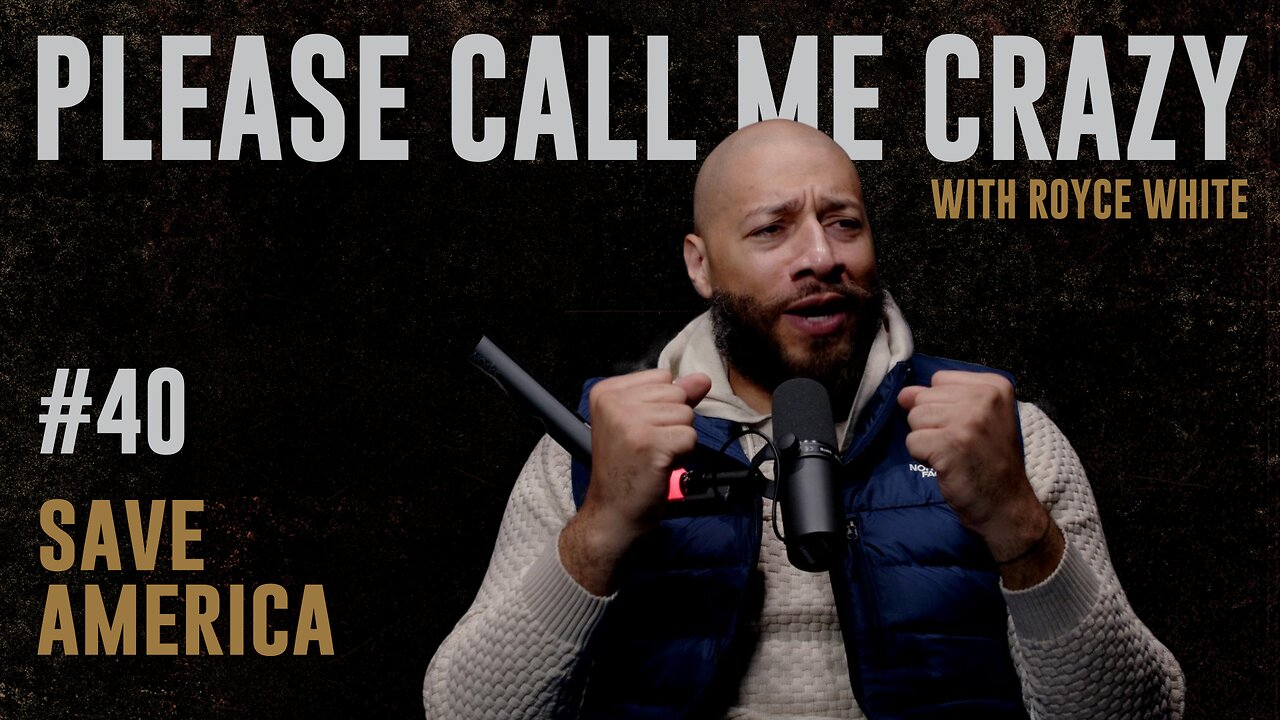 Save America | EP #40 | Royce White