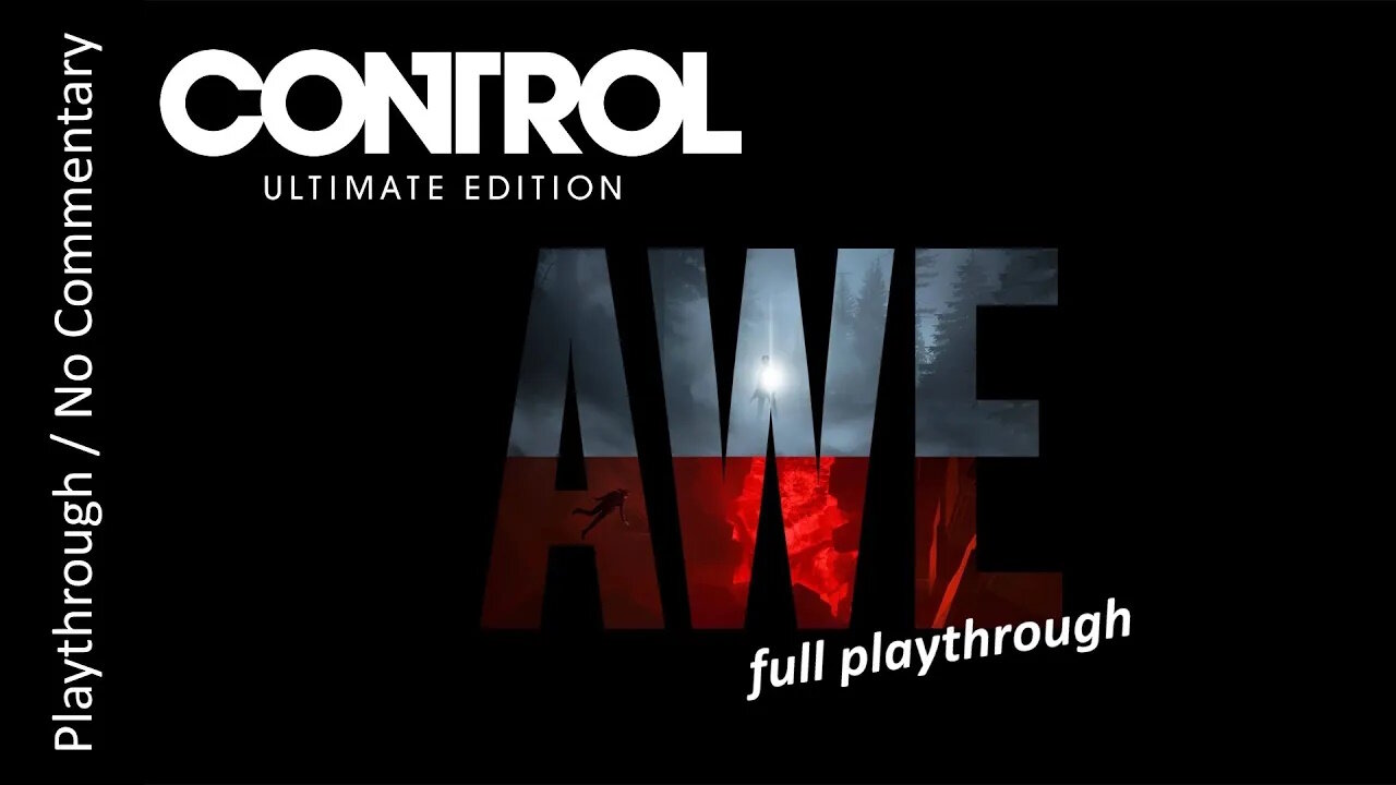 Control: Ultimate Edition - AWE (Alan Wake) FULL DLC playthrough