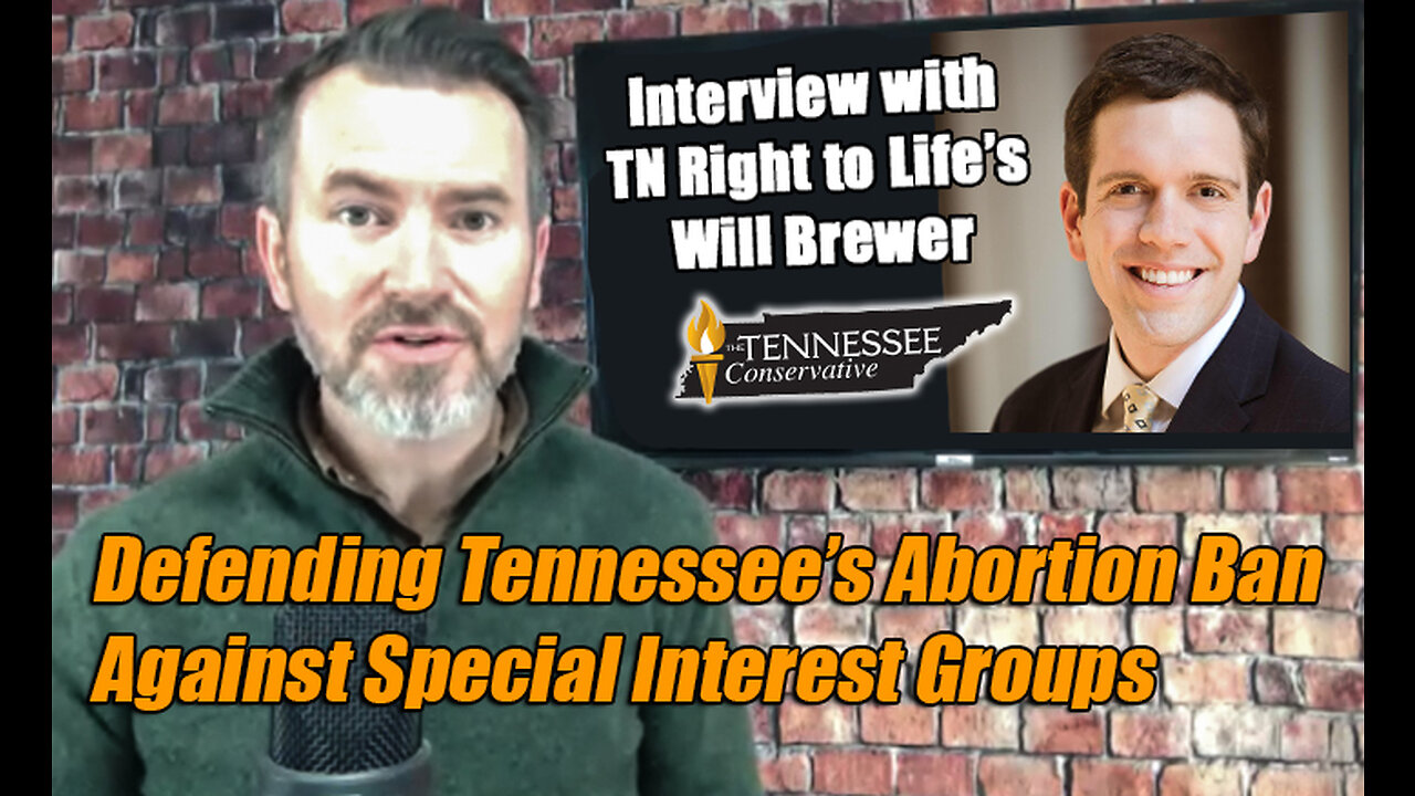 Defending Tennessee’s Abortion Ban Against Special Interest Groups - Interview