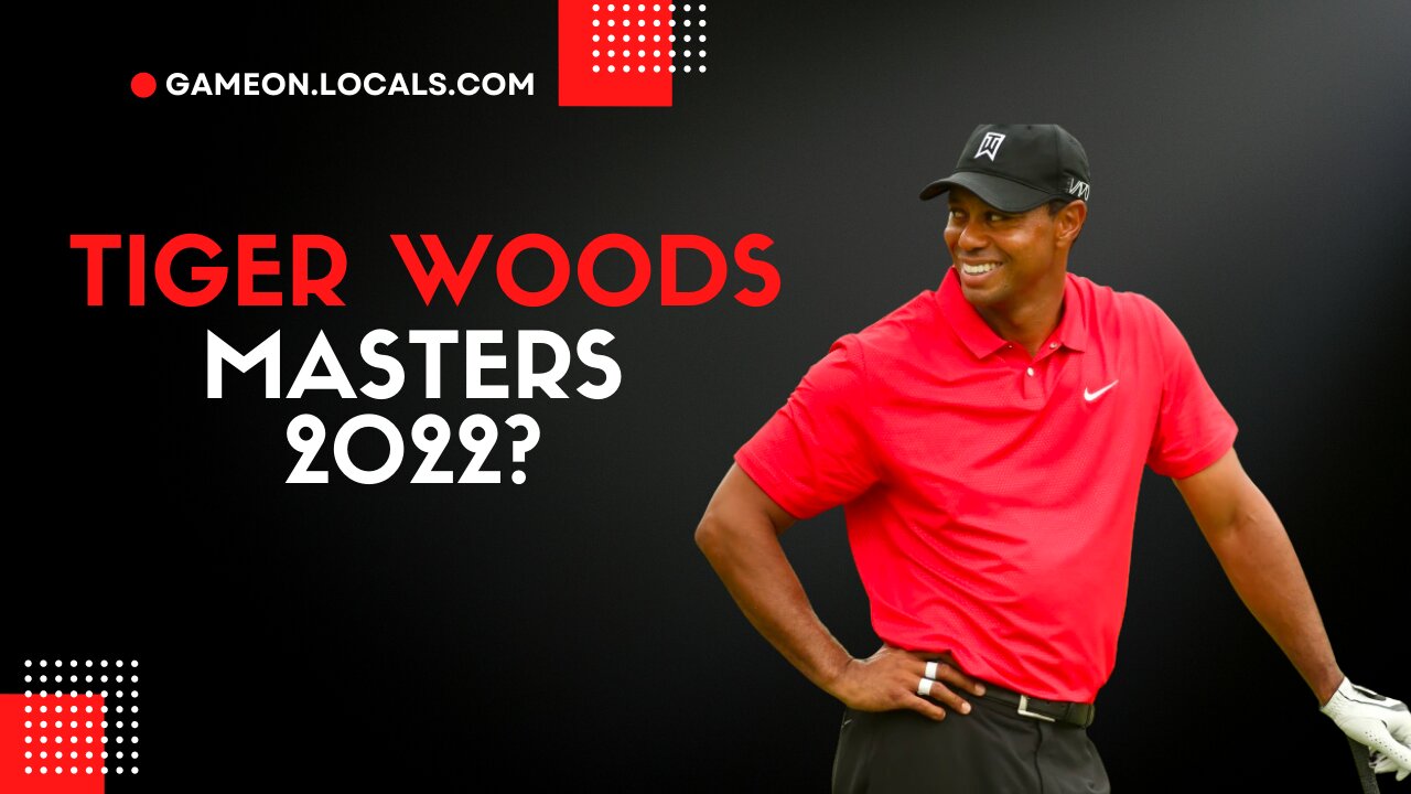 Tiger Woods Returns for Masters 2022 Seeking 16th Major