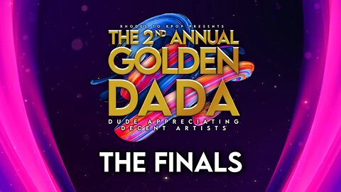 🏆 Golden DADA Awards 2022 🏆 Semi-Finals - THE FINALS!