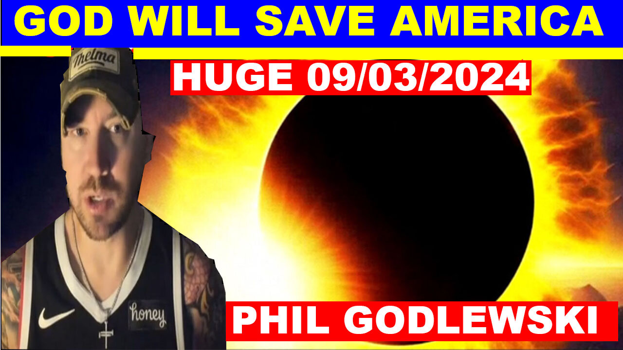 Phil Godlewski Bombshell 09/03/2024 🔴 TRUMP DROPS THE NEXT BOMB 🔴 X22 REPORT 🔴 BIDEN PANIC