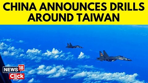 China Announceds drills around Taiwan