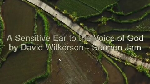A Sensitive Ear to the Voice of God by David Wilkerson